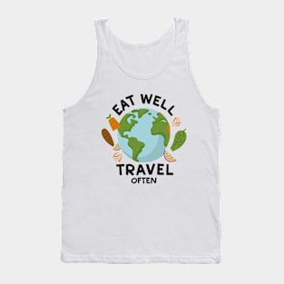 Eat Well, Travel Often. Tank Top